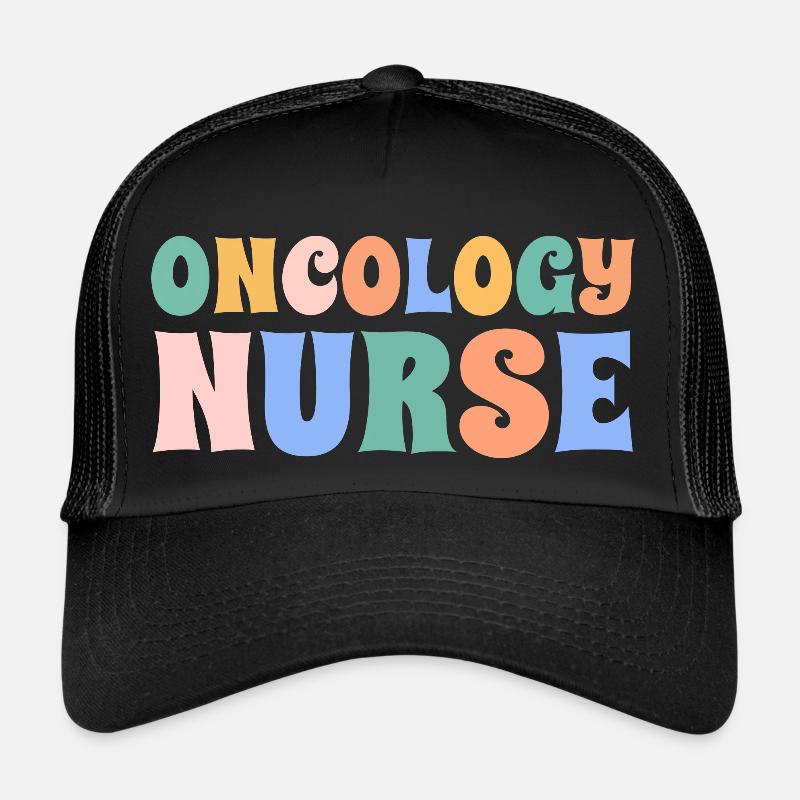 Oncology Nurse - Nurse Trucker Cap