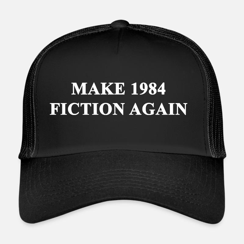 Make 1984 Fiction Again Trucker Cap