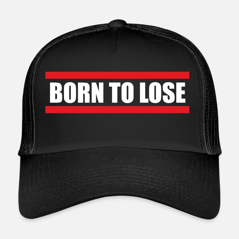 Né pour perdre Casquette trucker 
