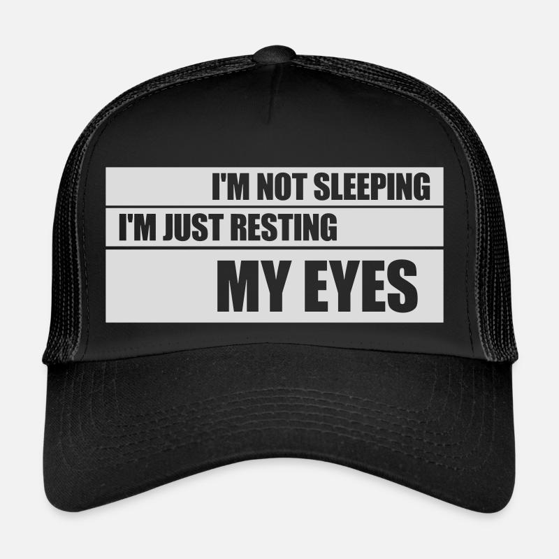 im not sleeping Quote Trucker Cap