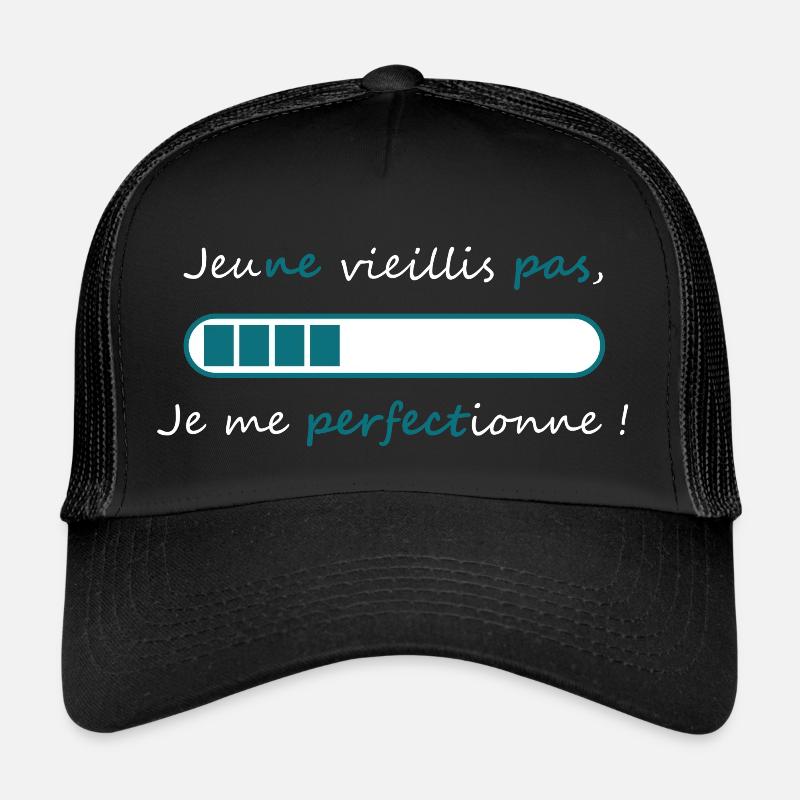 Je ne vieillis pas. Casquette trucker 