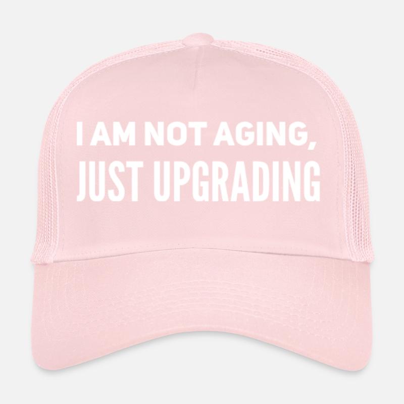 Je ne vieillis pas, je me mets simplement à niveau Casquette trucker 