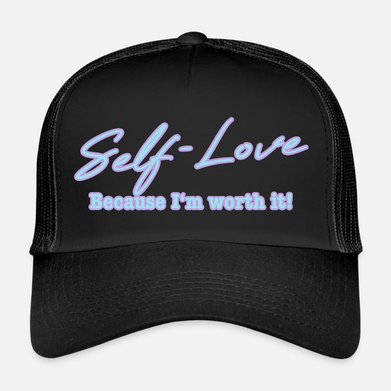 Self Love because I'm worth it Selbstliebe Trucker Cap