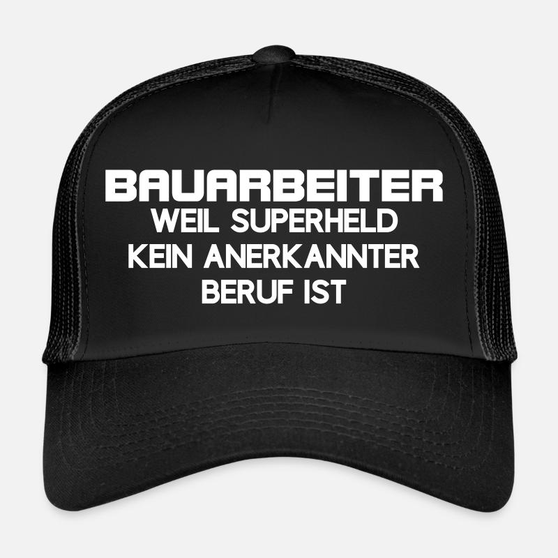 Construction worker superhero no recognized occupation construction Trucker Cap