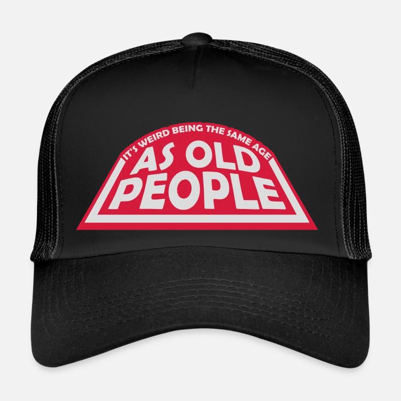 being old people age Trucker Cap