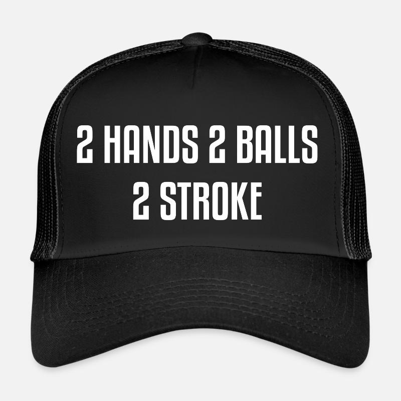 2 HANDS 2 BALLS 2 STROKE Trucker Cap