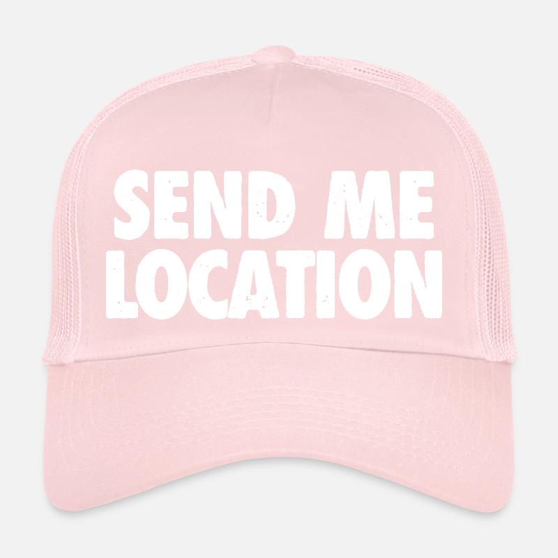 Envoyez-moi l’emplacement - Cool Meme Casquette trucker 