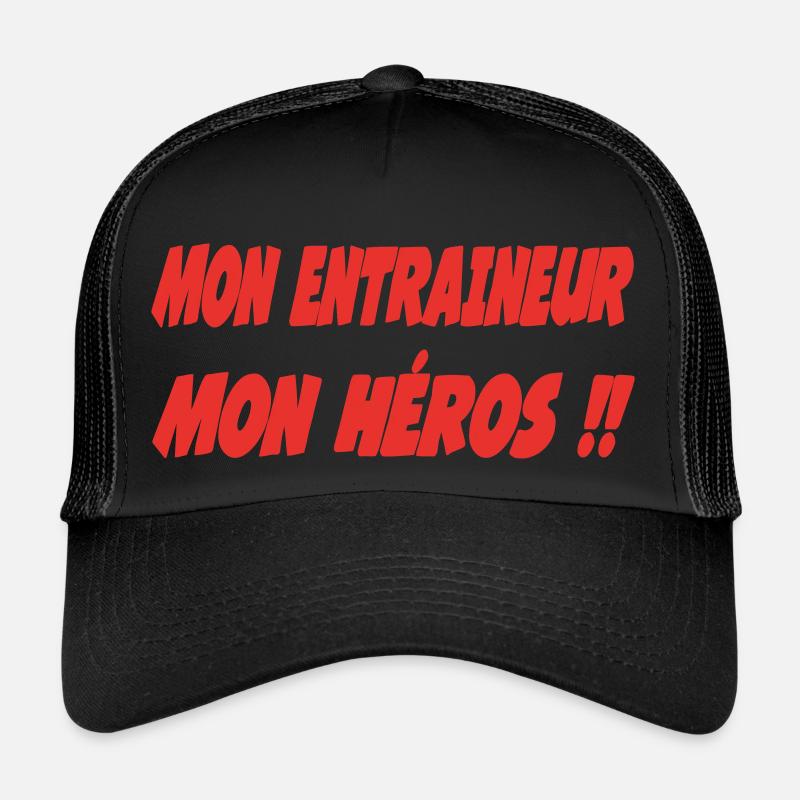 Mon ENTRAINEUR Mon héros !!! Casquette trucker 