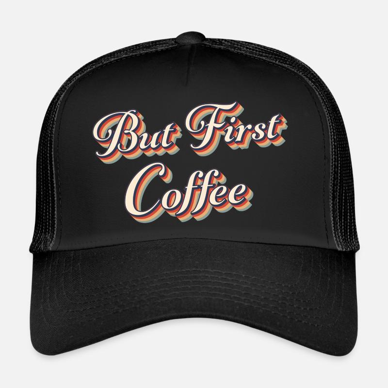 Aber erster Kaffee - Trucker Cap - Schwarz/Schwarz