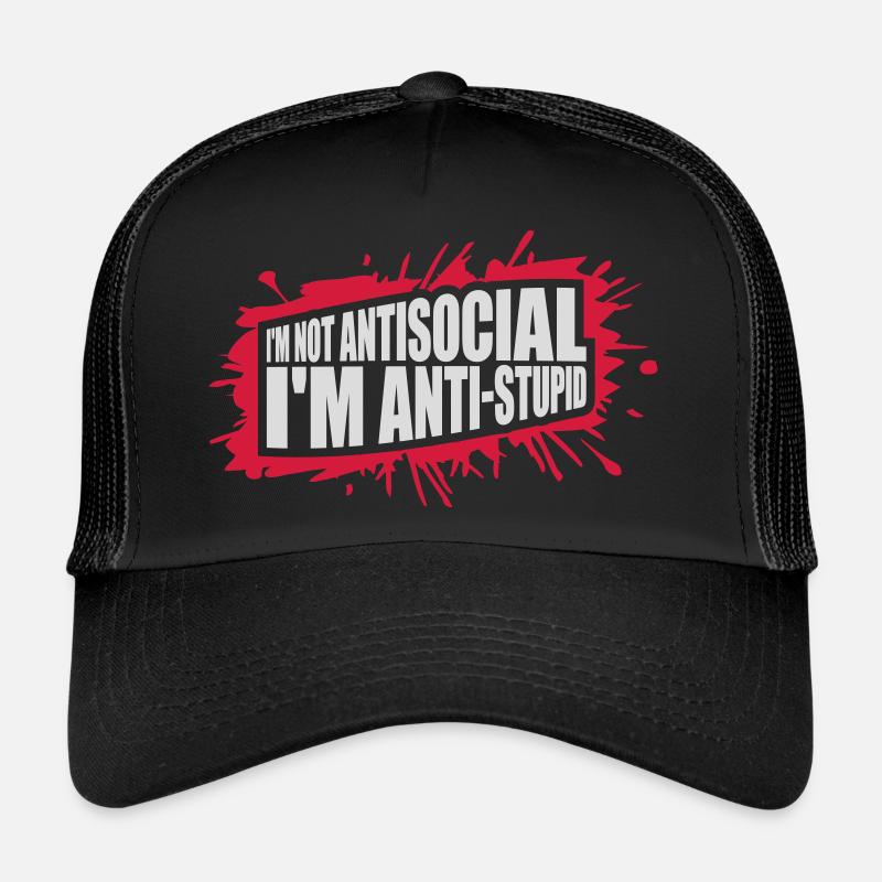 not antisocial anti stupid Trucker Cap