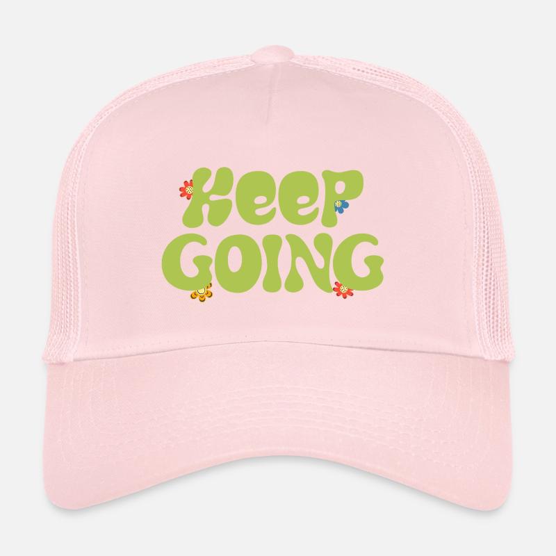 keep going Trucker Cap