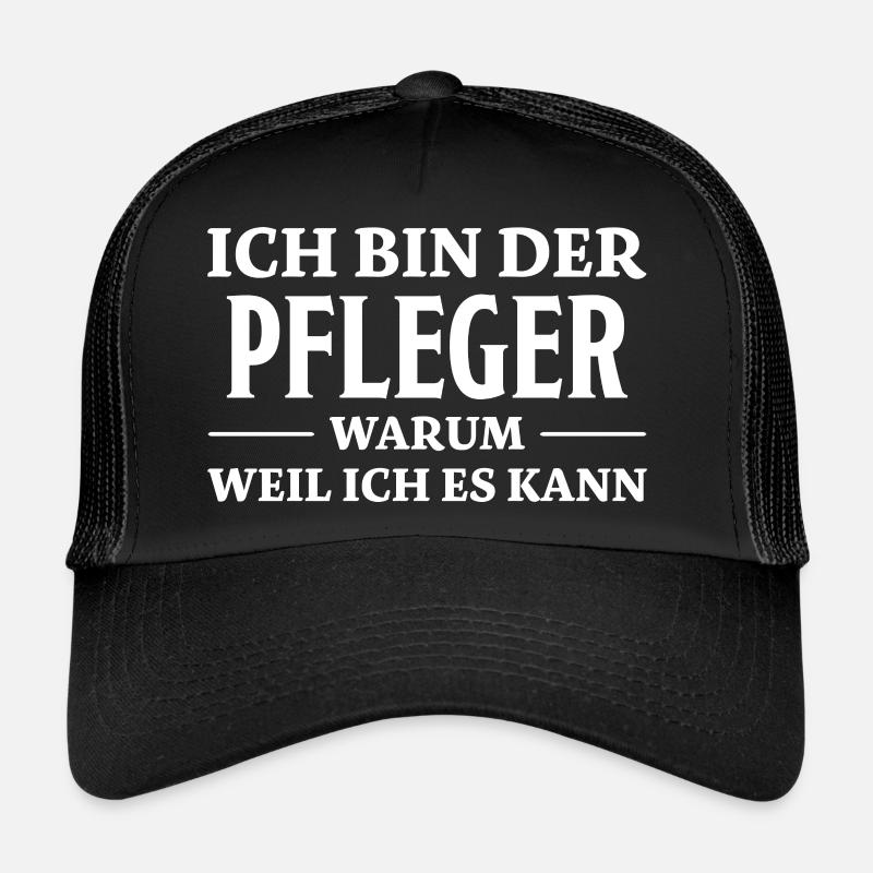 Pfleger Spruch Pflegekraft Lustig Pfleger Geschenk Trucker Cap