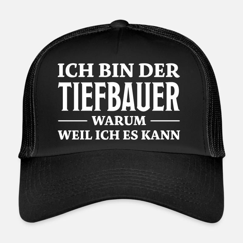 Tiefbauer Spruch Beruf Lustiges Tiefbauer Geschenk Trucker Cap