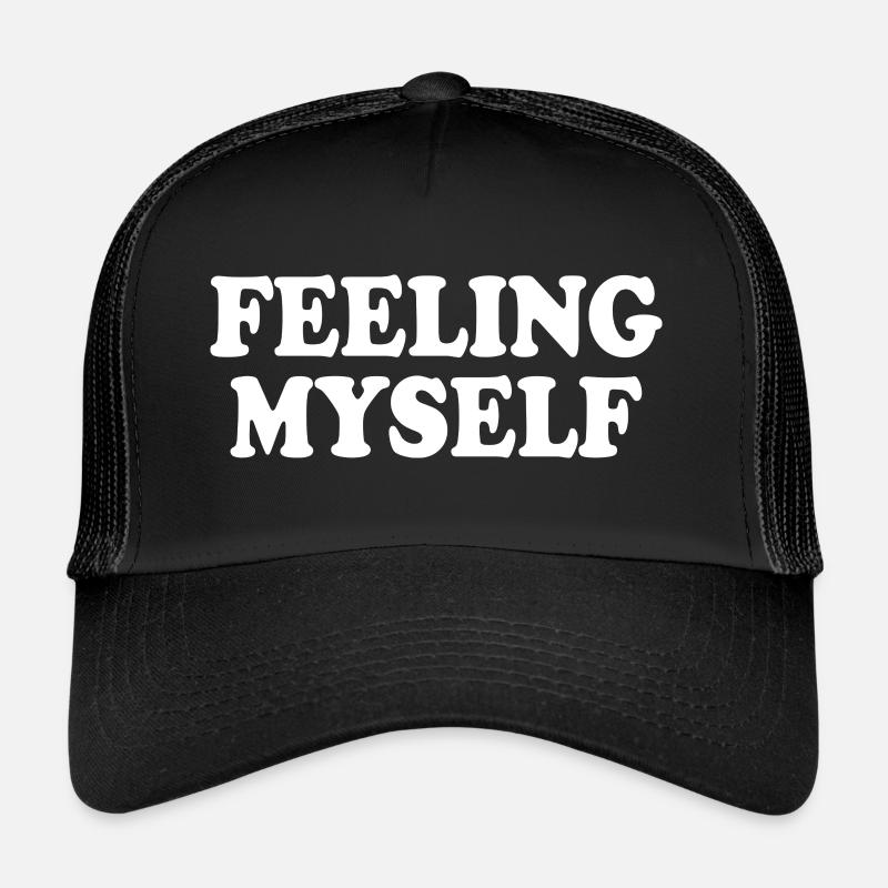 feeling myself Trucker Cap