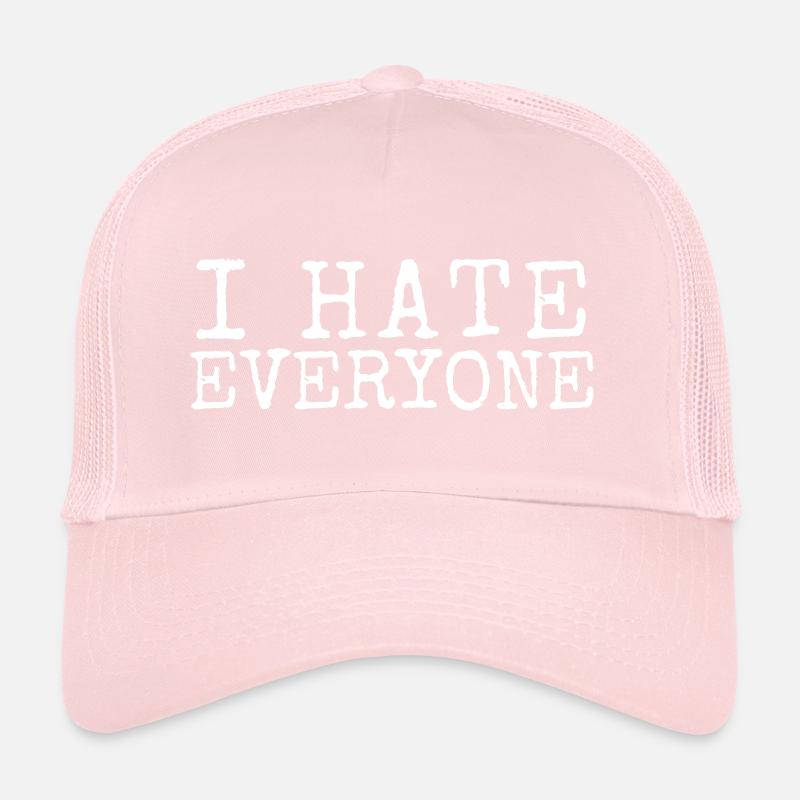 I Hate Everyone Trucker Cap