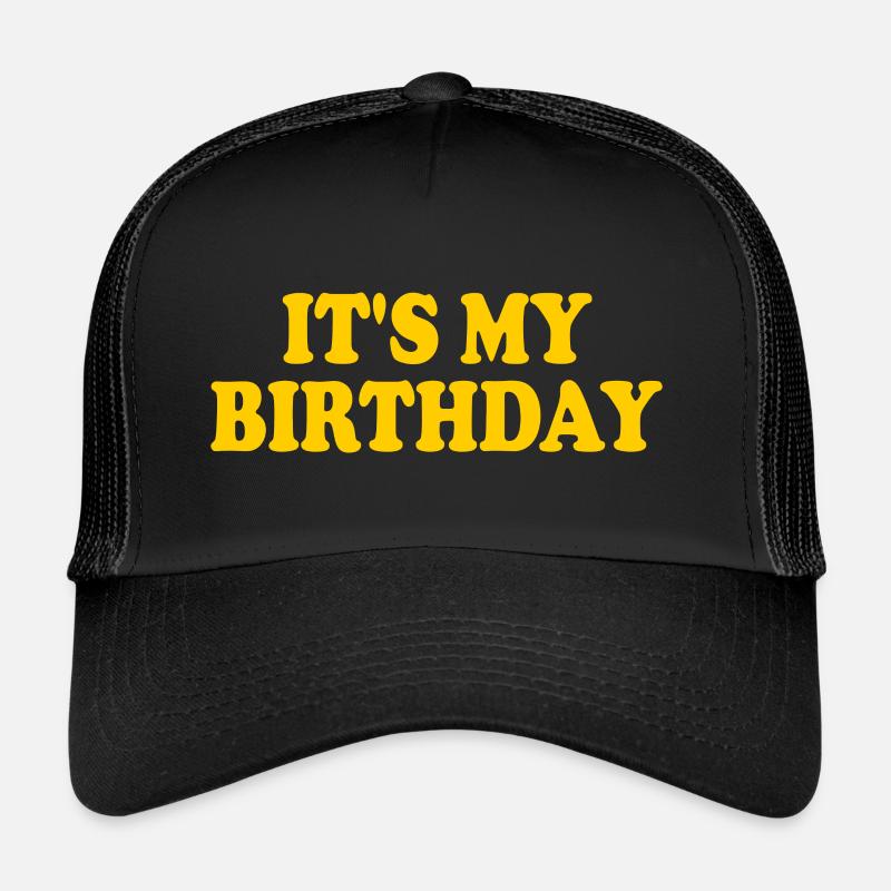 Its my birthday Trucker cap