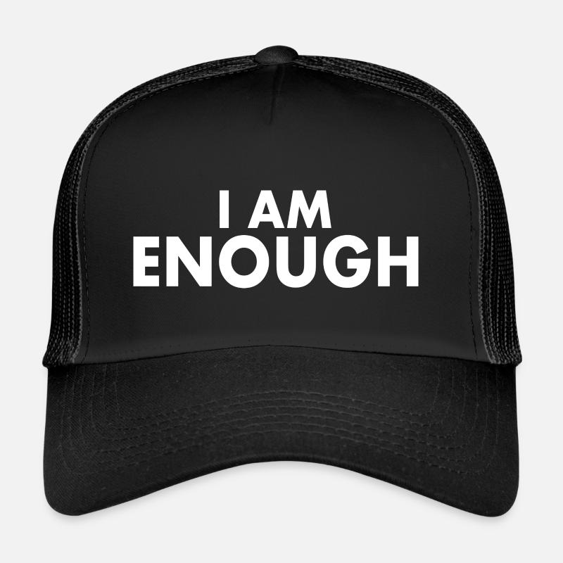 I am enough - Trucker Cap - Schwarz/Schwarz