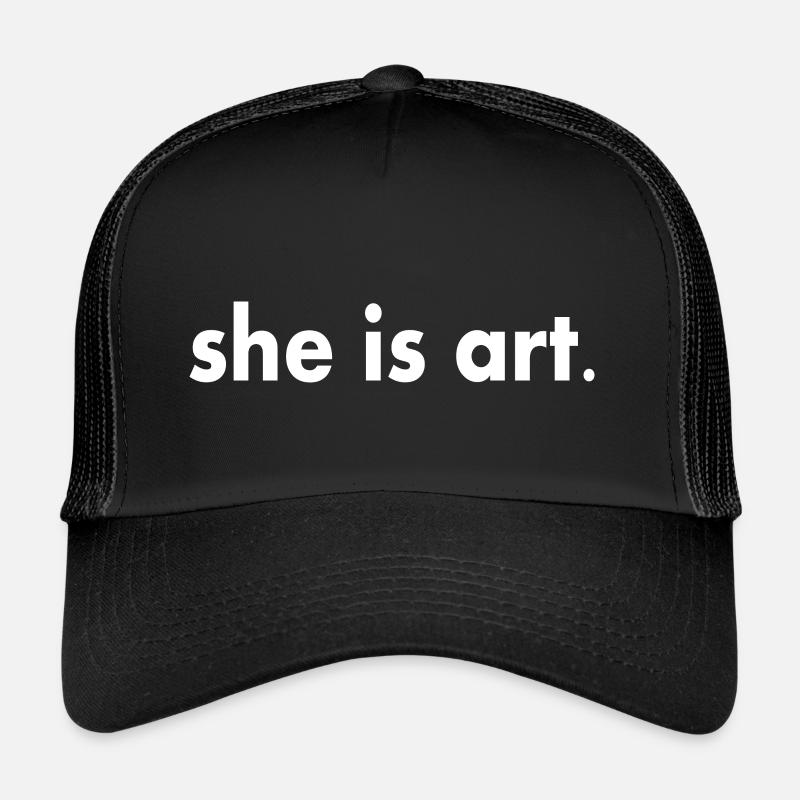 She is art Trucker Cap