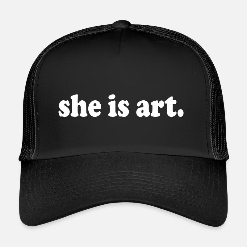 She is art Trucker Cap