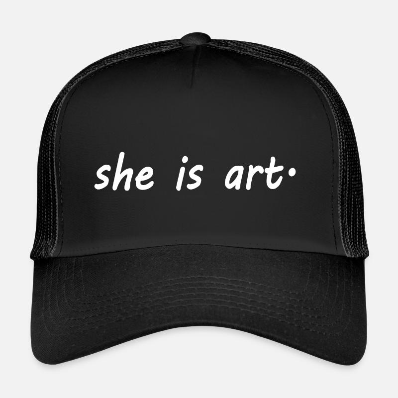 She is art Trucker Cap