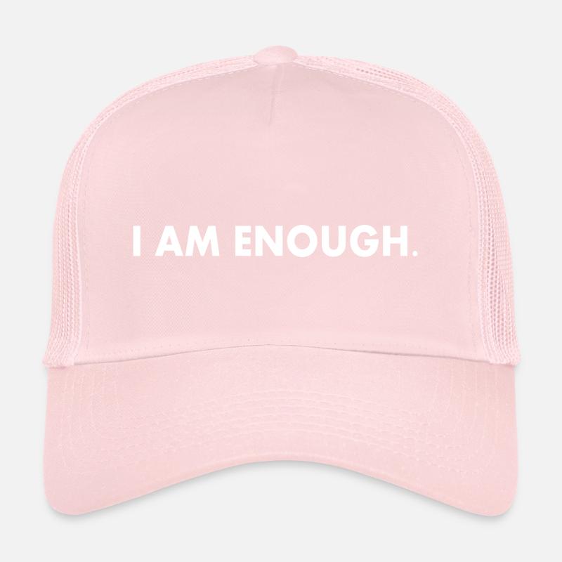 I am enough Trucker Cap