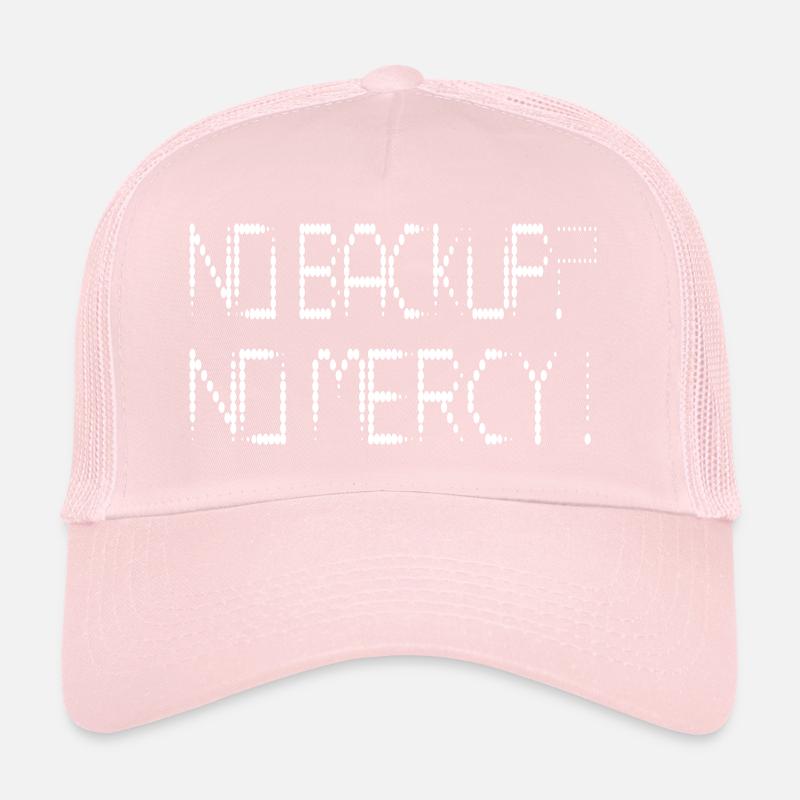 No backup? No Mercy! Trucker Cap