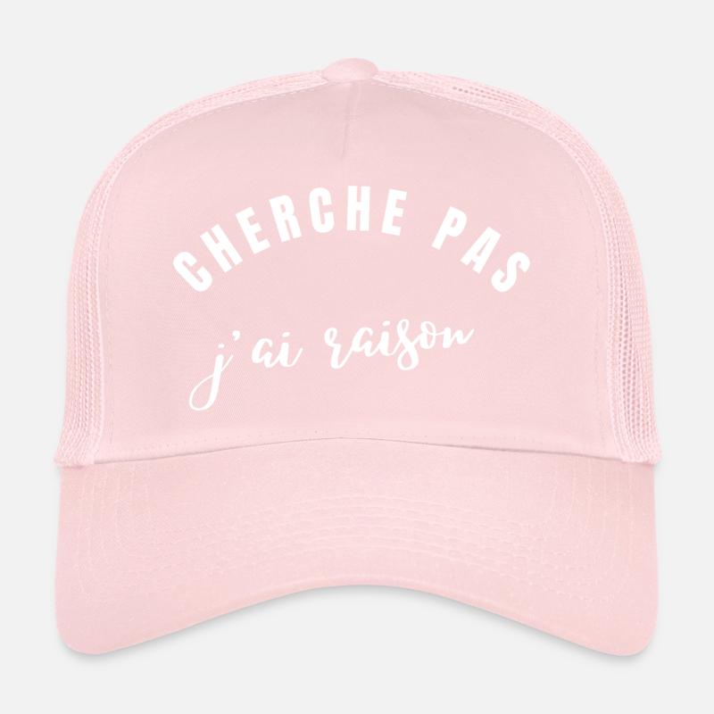 cherche pas j'ai raison Casquette trucker 