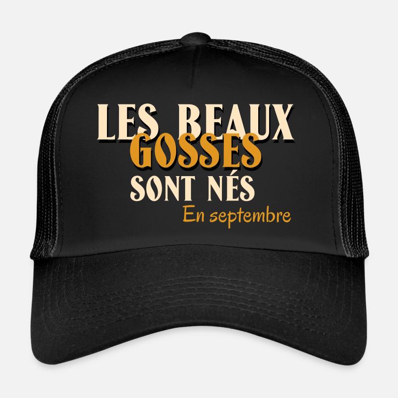 Les beaux gosses sont nés en septembre Casquette trucker 