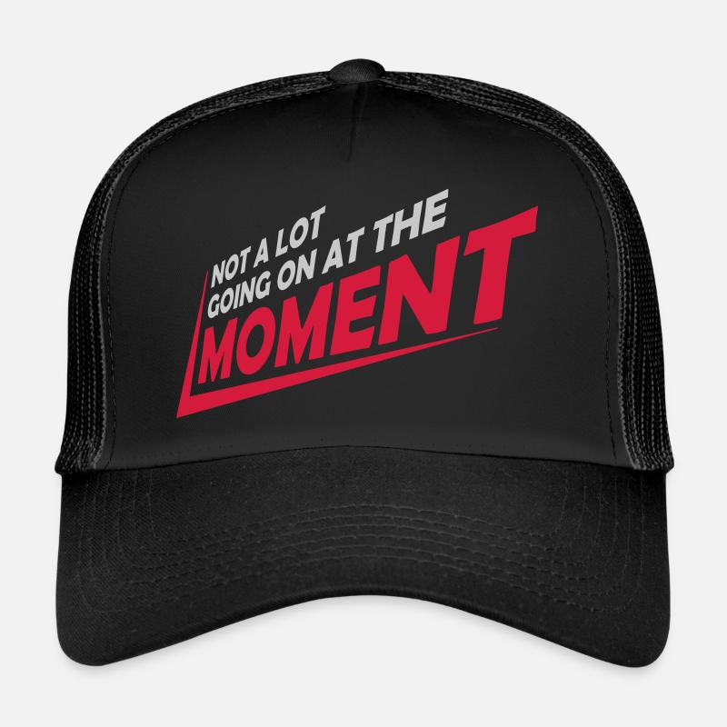 Not much going on Trucker Cap