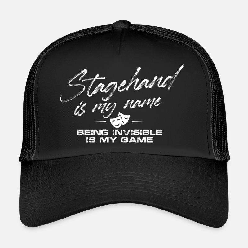 Stagehand is my name invisible is my game Design - Trucker Cap - Schwarz/Schwarz