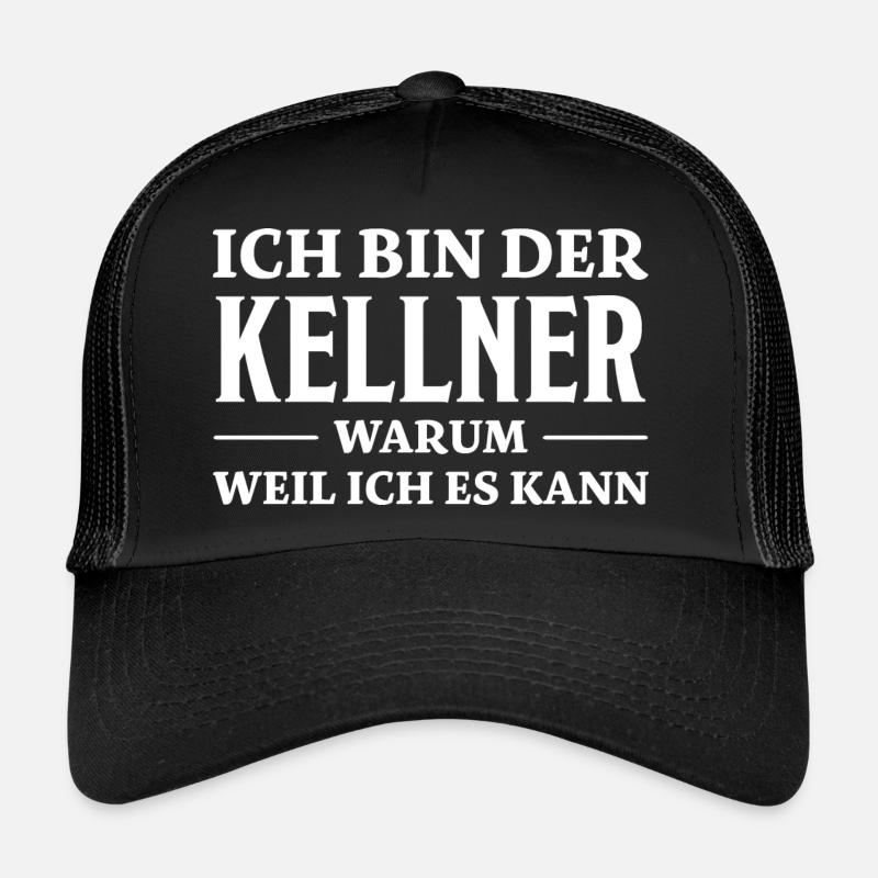 Kellner Spruch Restaurant Lustige Kellner Geschenk Trucker Cap