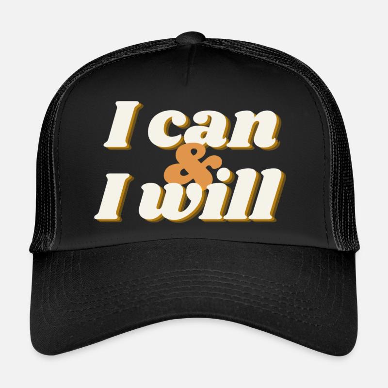 I can & I will Trucker Cap