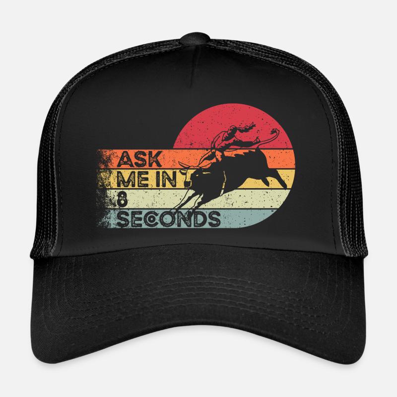 Ask Me In 8 Seconds - Cadeau pour les amateurs de rodéo Casquette trucker 