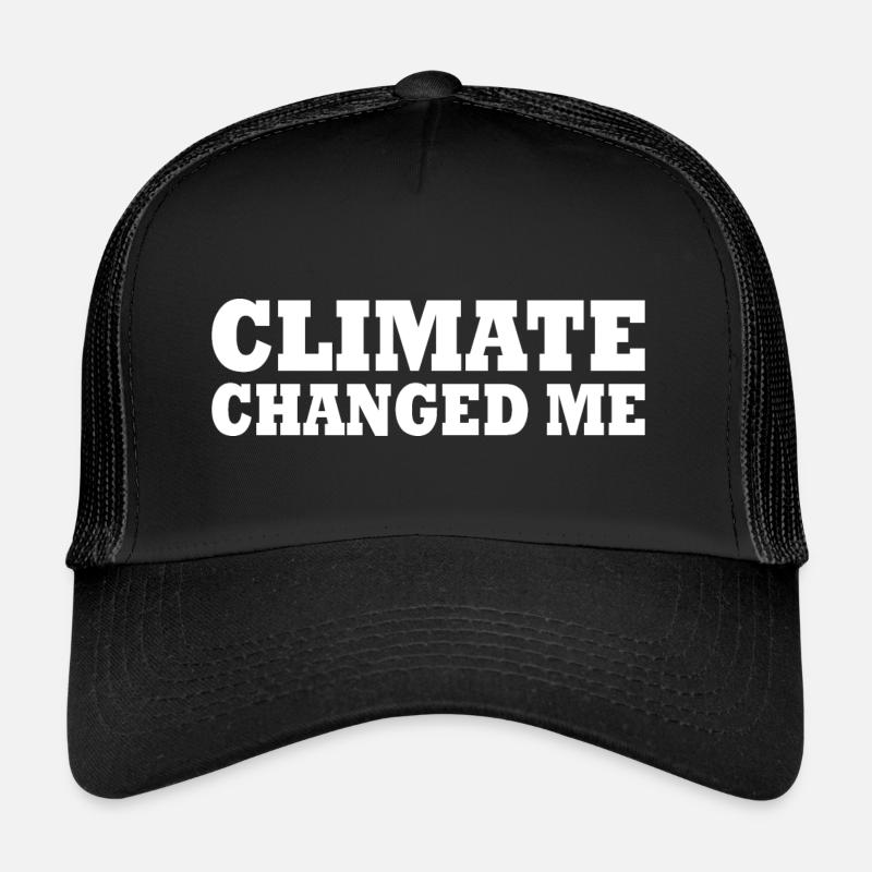 Climate changed me Trucker Cap