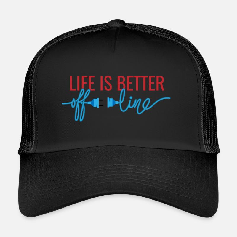 life is better offline - Trucker Cap - Schwarz/Schwarz
