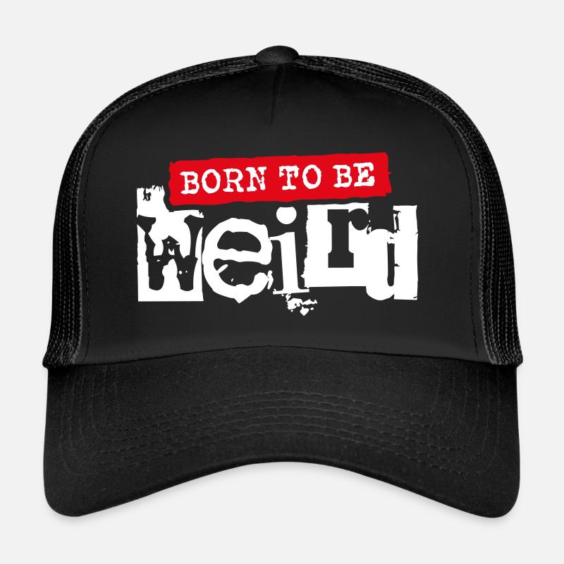 Né pour être bizarre - Casquette trucker  - noir/noir
