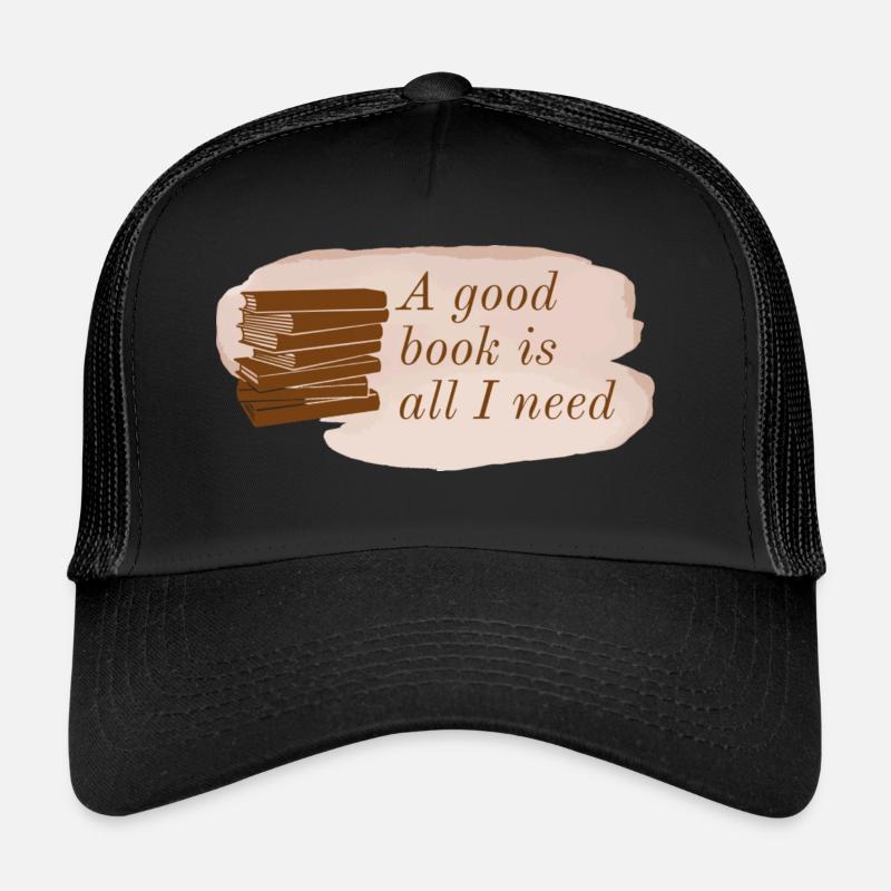 A good book is all I need Trucker Cap