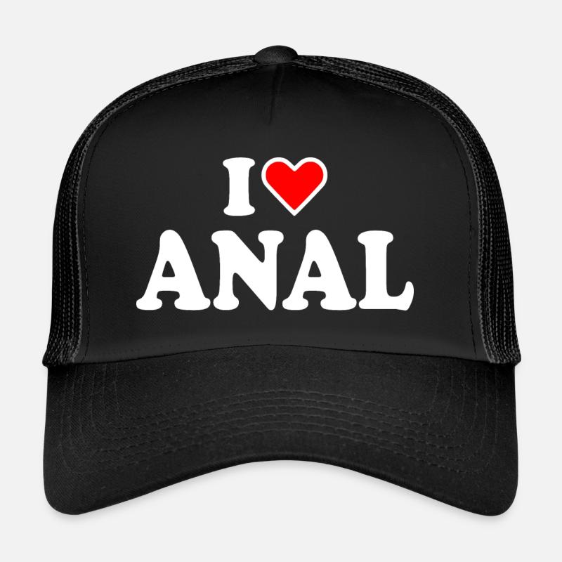 I love anal Casquette trucker 