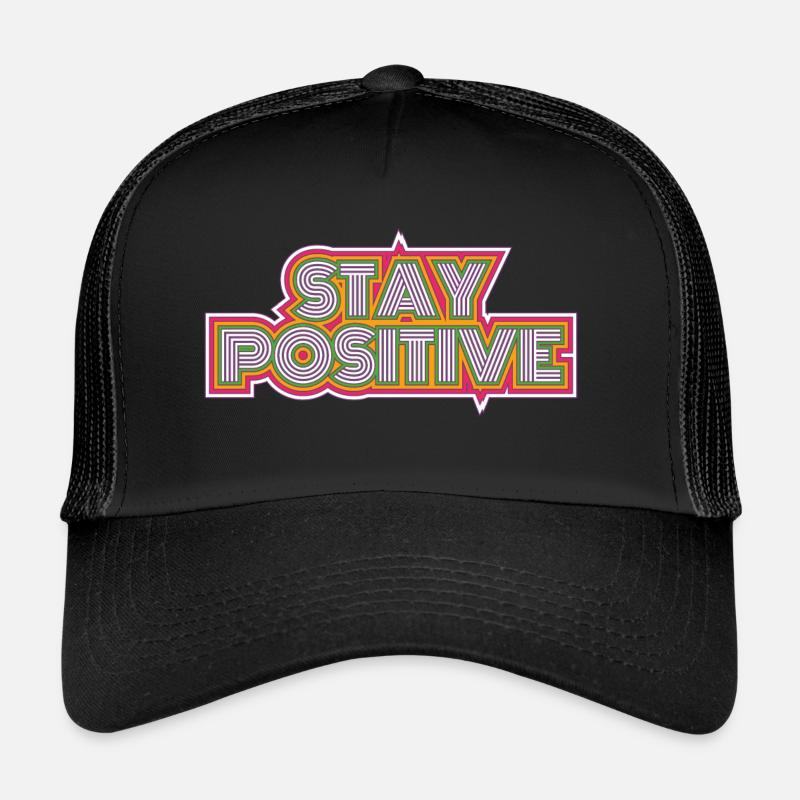 Restez positif Casquette trucker 