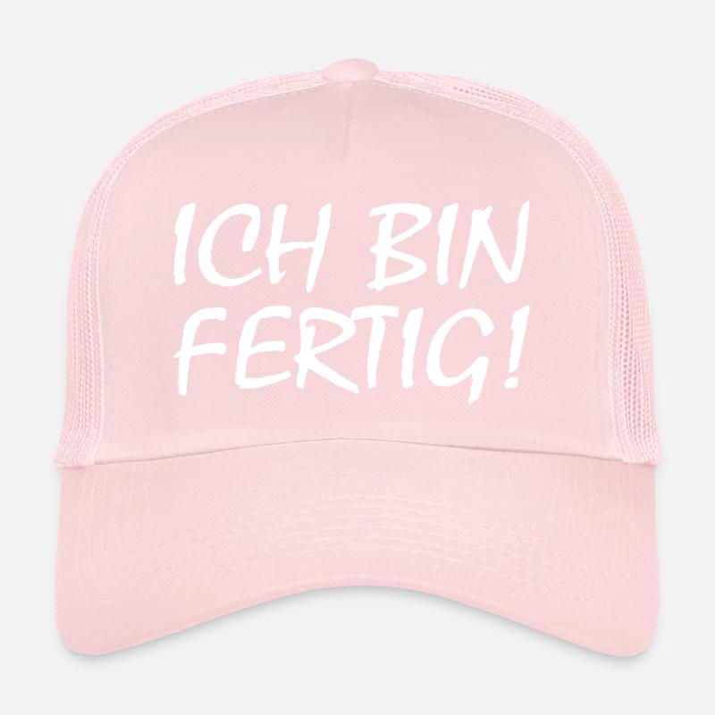 Ich bin fertig Trucker Cap