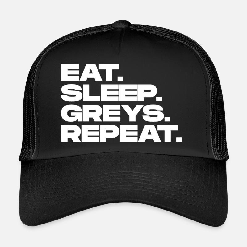 Eat Sleep Greys Repeat - Trucker Cap - black/black