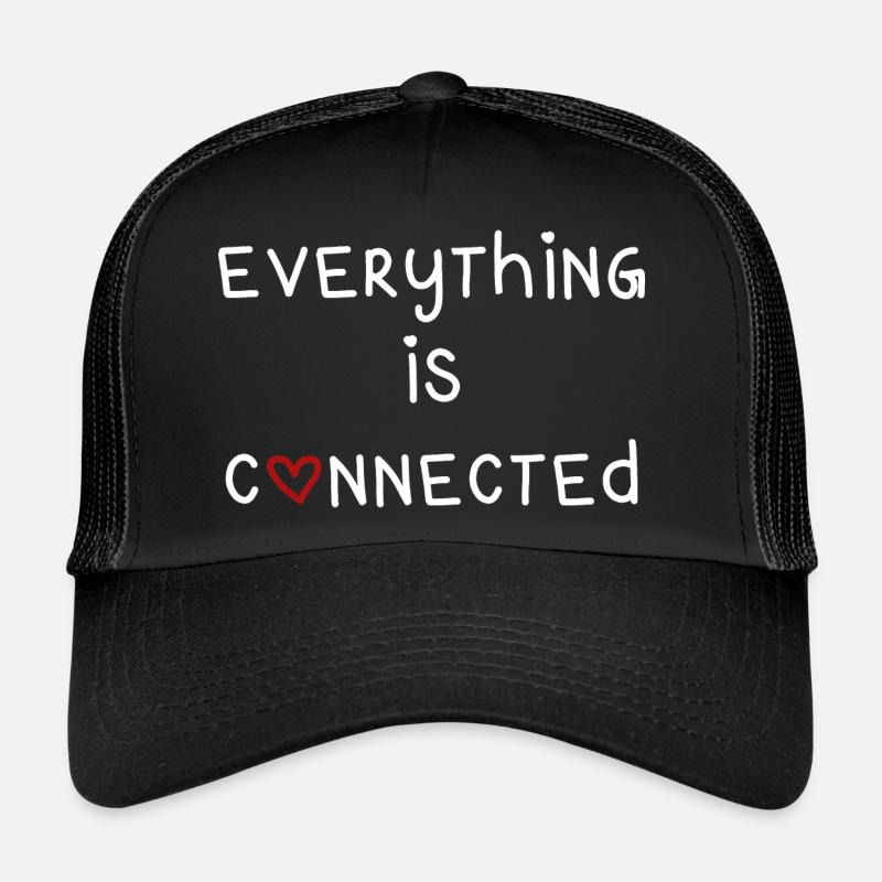 everything is connected love connection relationship Trucker Cap