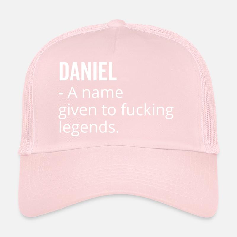 Daniel a Name Given to Fucking Legends Trucker Cap