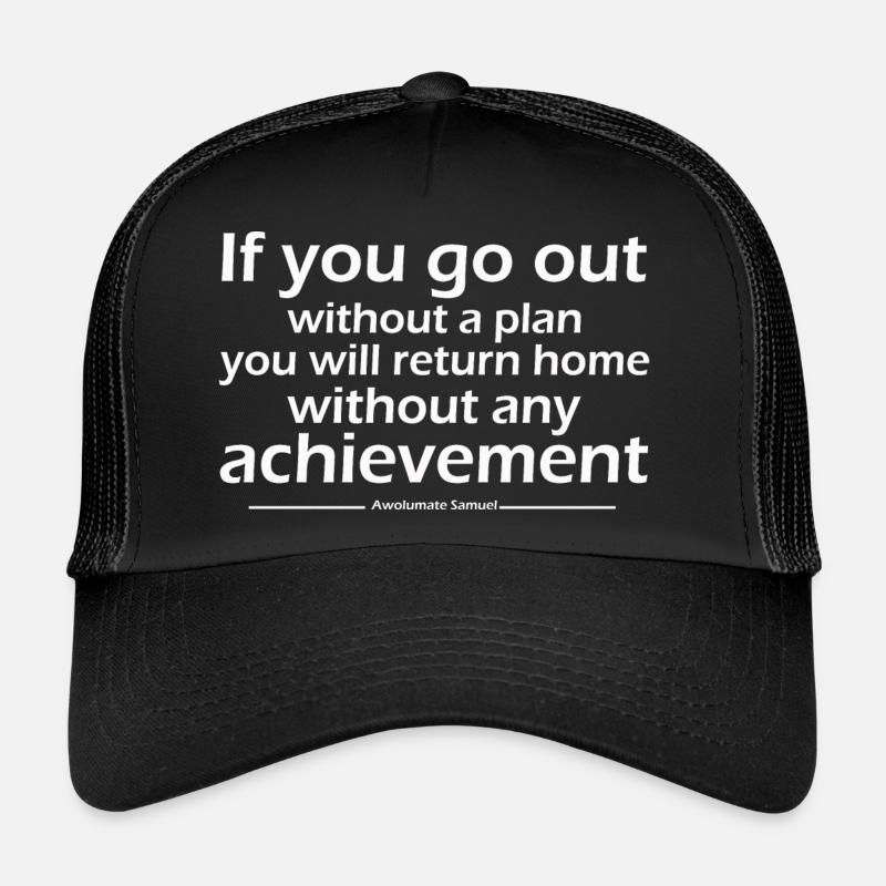 Si vous sortez sans plan, vous rentrerez chez vous Casquette trucker 
