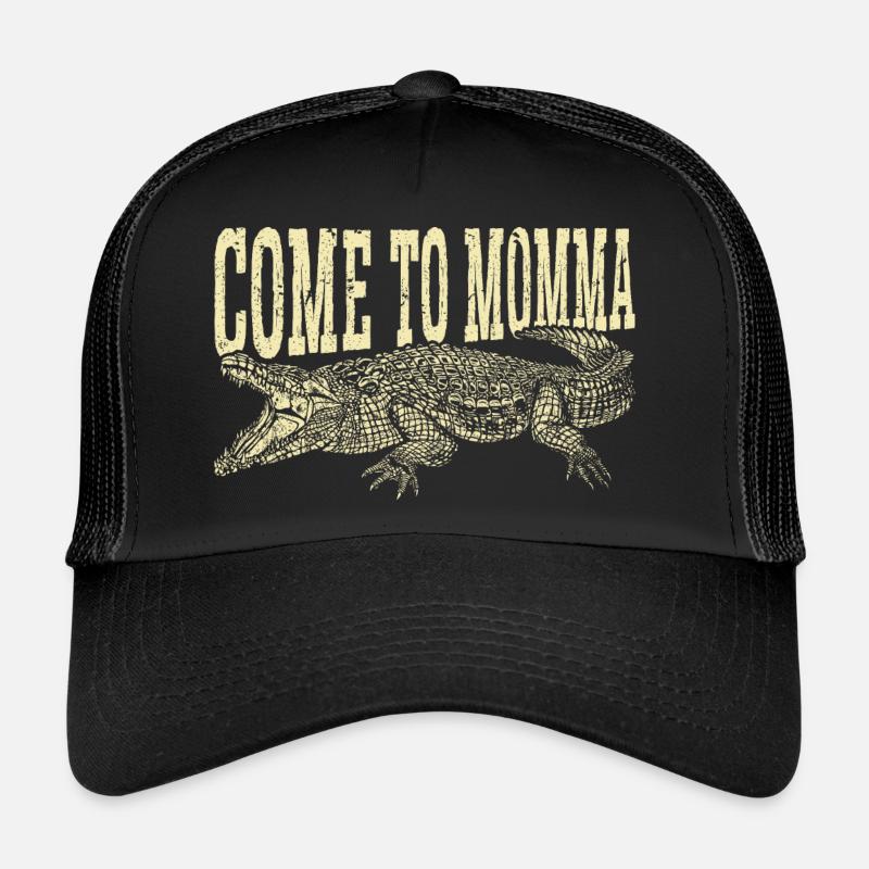 Citation de chasseur d’alligators Come To Momma, drôle de Gator Casquette trucker 