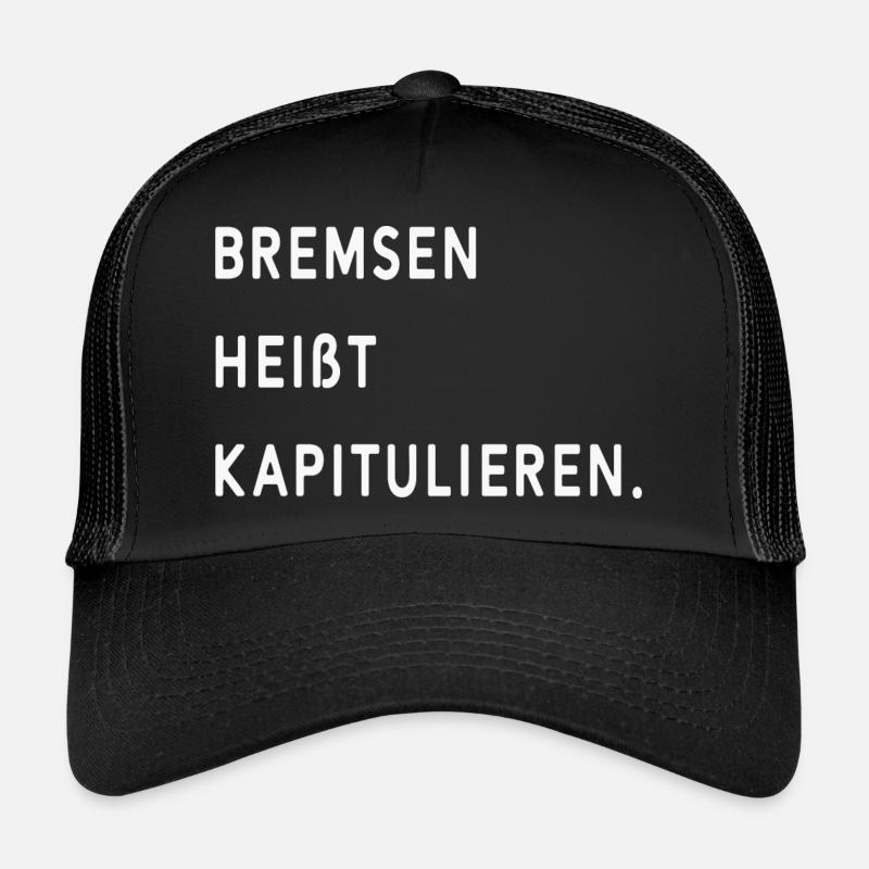 Bremsen Heißt Kapitulieren Trucker Cap