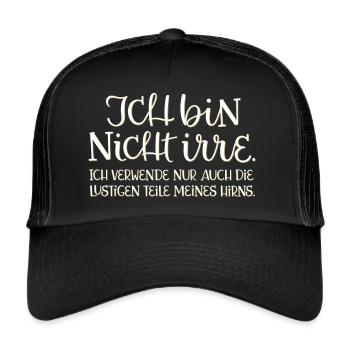 Ich bin nicht IRRE - Trucker Cap - Schwarz/Schwarz - Vorne