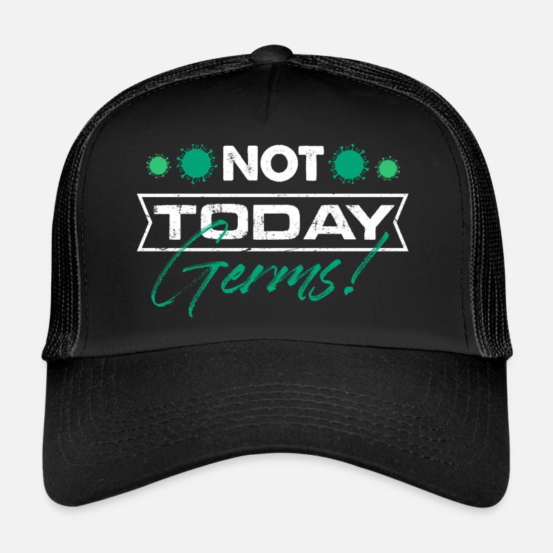Not Today Germs Germaphobia Sanitizer Trucker Cap