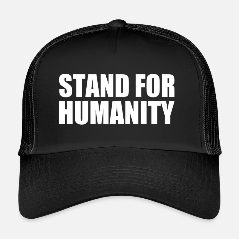 Stand for humanity - Trucker Cap - Schwarz/Schwarz