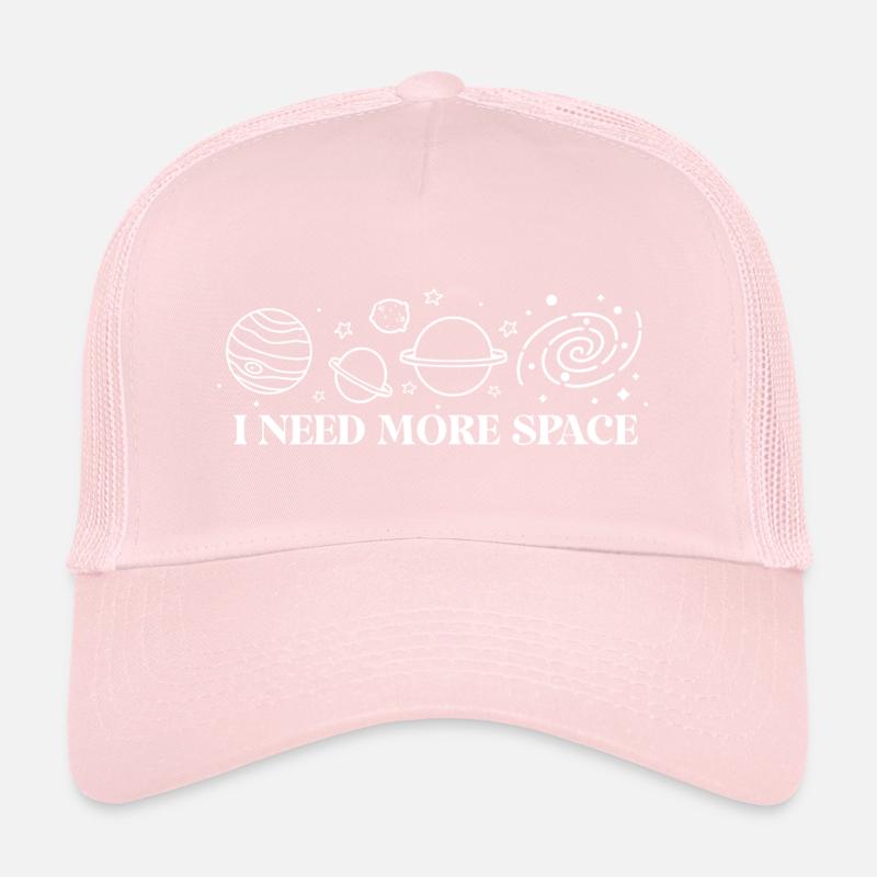 I need more space Trucker Cap